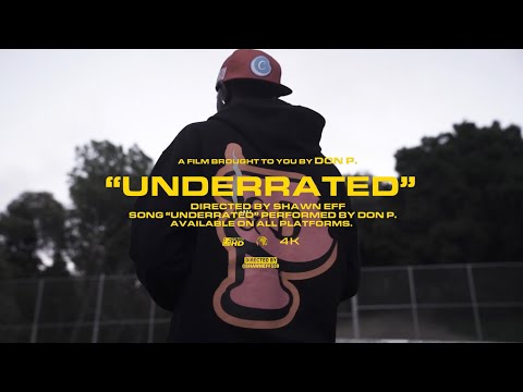Don P Underrated (Official Music Video)
