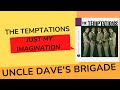 THE TEMPTATIONS | JUST MY IMAGINATION