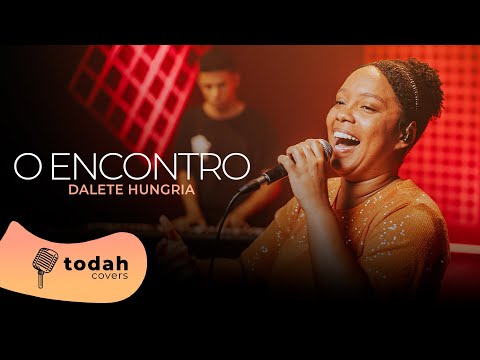 Dalete Hungria | O Encontro [Cover Valesca Mayssa e Jefferson & Suellen]