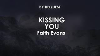 Kissing You | Faith Evans