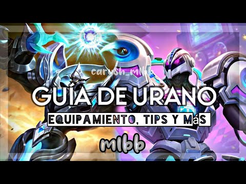 ¡Guía de Urano/Mlbb/ aprende a usar a Urano!🗻