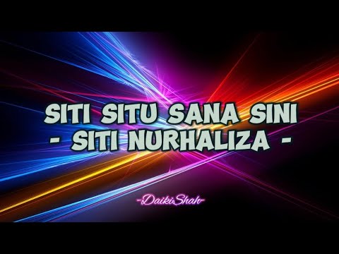 Siti Nurhaliza - Siti Situ Sana Sini (Lirik Lagu)