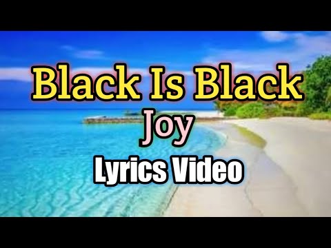 Black Is Black - Joy (Lyrics Video)
