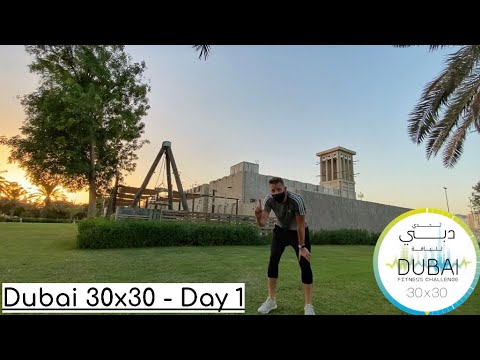 Dubai 30x30 - Day 1
