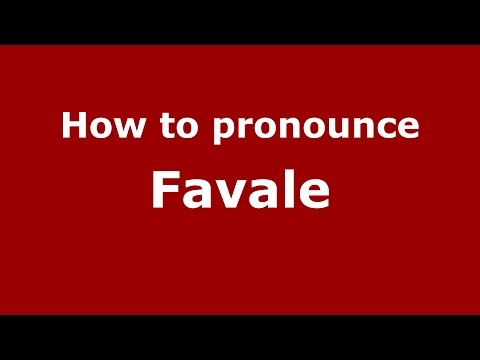 How to pronounce Favale