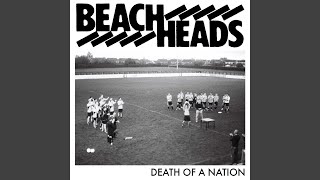 Beachheads - Death Of A Nation video