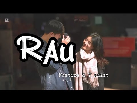 Rau - Fostina Lagang & Y Ah Latt ( Lyrics )