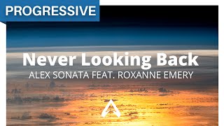 Alex Sonata feat. Roxanne Emery - Never Looking Back