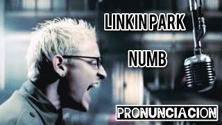 Linkin Park - Numb (pronunciacion)