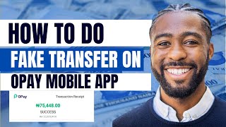 How To Do Fake Transfer on Opay in 2023 | How Can i do Fake Money Transfer