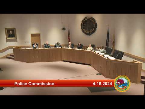 4.16.2024 Police Commission
