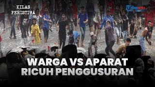 KILAS PERISTIWA: Ricuh Penggusuran Kampung Pulo, Warga Bakar Ekskavator hingga 27 Orang Diamankan