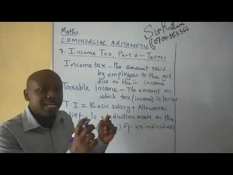 COMMERCIAL ARITHMETIC  - Income Tax ,Part 1. Mpesa 0704153366 Boniface Katumuta