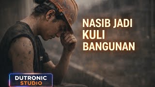 Download lagu Nasib Jadi Kuli Bangunan | Lagu Balada Kehidupan Getir & Menyentuh Hati mp3 Download lagu Nasib Jadi Kuli Bangunan | Lagu Balada Kehidupan Getir & Menyentuh Hati mp3