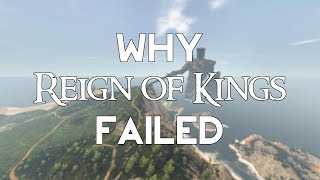 Why Reign of Kings Failed