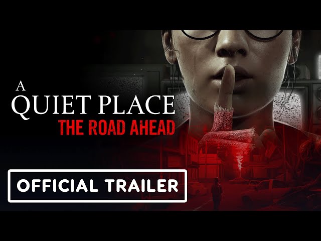 A Quiet Place: The Road Ahead |  أي كوايت بليس