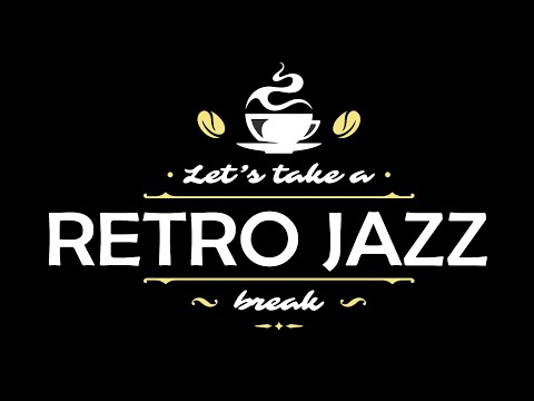 Retro Jazz - Cafe Jazz Music: Background Jazz Vintage
