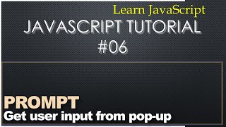 Learn JavaScript 06: Getting User Input via prompt()