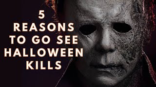 5 Reasons to go see Halloween Kills