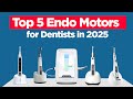 Top 5 Endo Motors For Dentists In 2025 DentalTech Hub