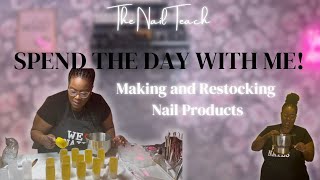 SPEND THE DAY WITH ME! | Making & Restocking Products | Nail Tech Vlog