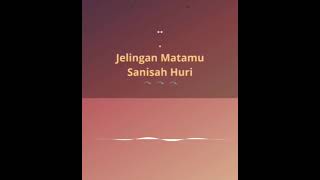 Download lagu Sanisah Huri - Jelingan Matamu mp3 Download lagu Sanisah Huri - Jelingan Matamu mp3