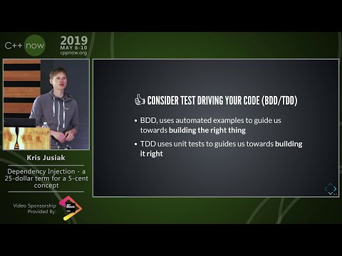 C  Now 2019: Kris Jusiak “Dependency Injection - a 25-dollar term for a 5-cent concept”