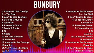 Bunbury 2024 MIX Las Mejores Canciones - Aunque No Sea Conmigo, ... Y Al Final, Ven Y Camina Con...
