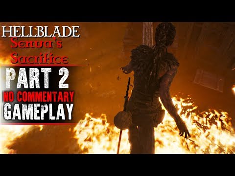 Hellblade Senua's Sacrifice Gameplay - Part 2 - Walkthrough (No Commentary)