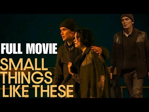 📽 Small Things Like These (2024) – Full Movie | Cillian Murphy, Emily Watson | Drama Reviews & Facts