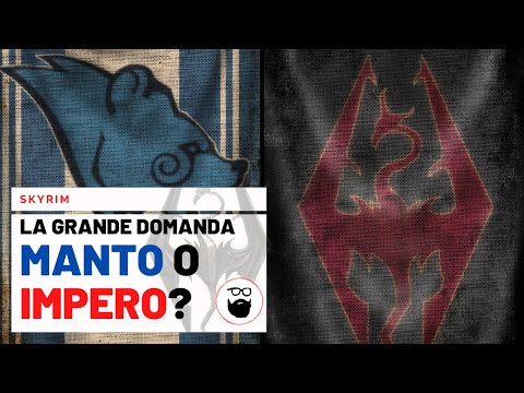 [Skyrim] La grande domanda: Manto vs Impero