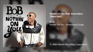 B.O.B & Bruno Mars - Nothin' On You  [Radio Edit] video
