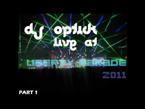 Dj Optick LIVE @ Liberty Parade 2011-Part 1