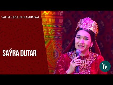 Sahydursun Hojakowa - Sayra dutar | 2020