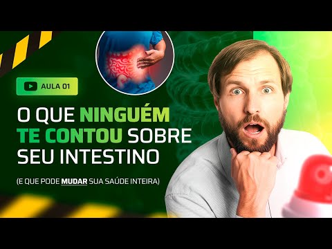 AULA #01 -  O QUE NINGUÉM TE CONTOU SOBRE SEU  INTESTINO - E QUE PODE MUDAR SUA SAÚDE INTEIRA