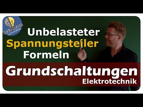Unbelasteter Spannungsteiler - Formeln einfach und anschaulich erklärt