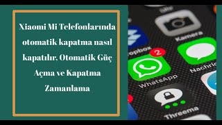 Xiaomi Mi Telefonlarında otomatik kapatma nasıl kapatılır, Otomatik Güç Açma ve Kapatma Zamanlama