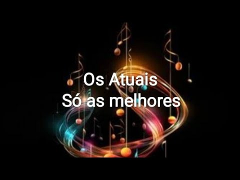 Os Atuais - Só as melhores - Ouça a nova música: Saudade, copo e garrafa vazia