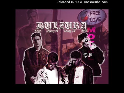 DULZURA - Young TT // Kram // Skinny M // Avilés