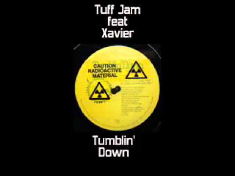 Tuff jam ft xavier - tumblin down
