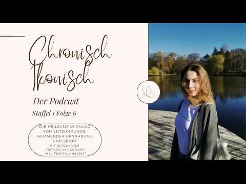 Die heilsame Wirkung von entzündungshemmender Ernährung mit Nicola von @mylifewith_rheuma (S 1 E 6)