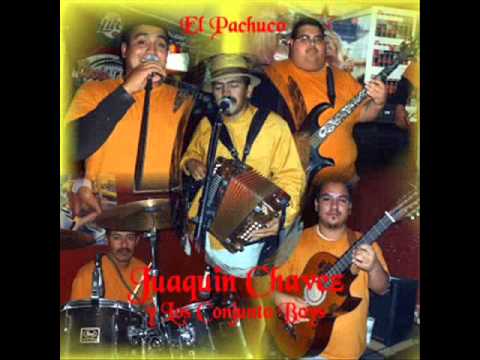 JUAQUIN CHAVEZ Y LOS CONJUNTO BOYS - EL PACHUCO