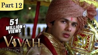Vivah Hindi Movie | (Part 12/14) | Shahid Kapoor, Amrita Rao | Romantic Bollywood Family Drama Movie