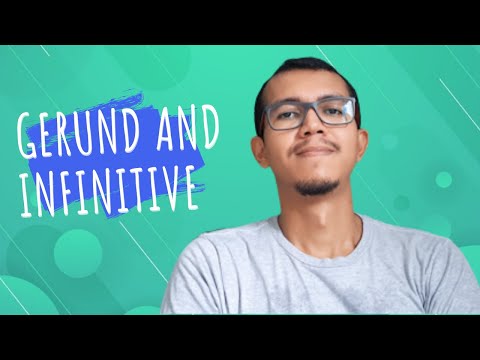 GERUND OR INFINITIVE WHEN TO USE