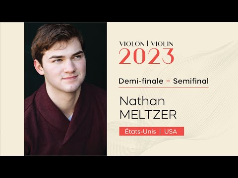 CMIM Violon 2023 - Demi finale | Semifinal - Nathan Meltzer