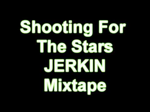 Shooting For The Stars Jerkin Mixtape DL