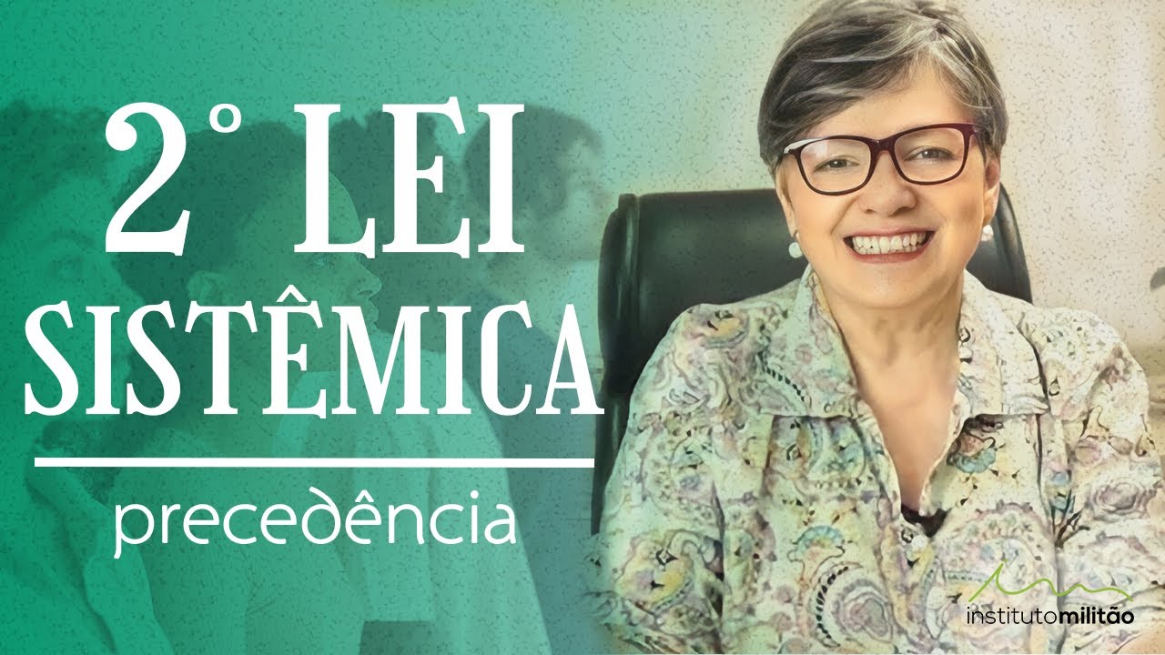 Porque seu irmão mais velho é mais importante que você? | 2ª Lei Sistêmica - Precedência