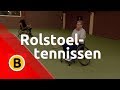 Rolstoeltennissen doe je zo!