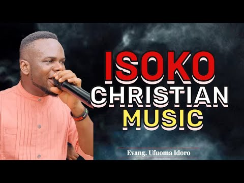Evang. Ufuoma Idoro | Isoko Christian Music