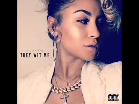 Haylee Ray - They wit me Prod. Michael Knight